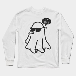 No Me Ghosta Long Sleeve T-Shirt